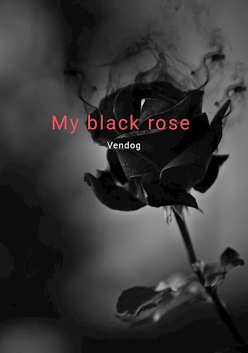 My black rose