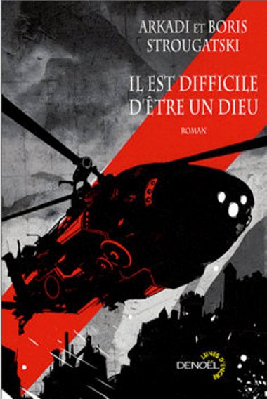 Il est difficile d’?tre un dieu