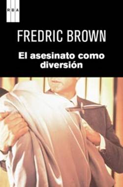 El Asesinato Como Diversi?n