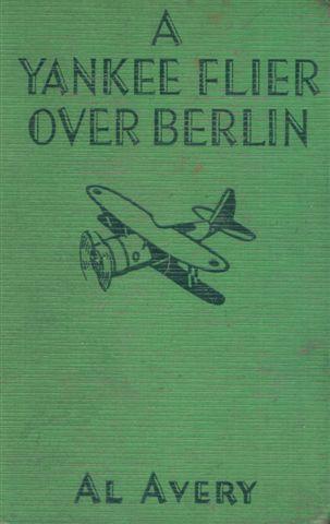 A Yankee Flier over Berlin