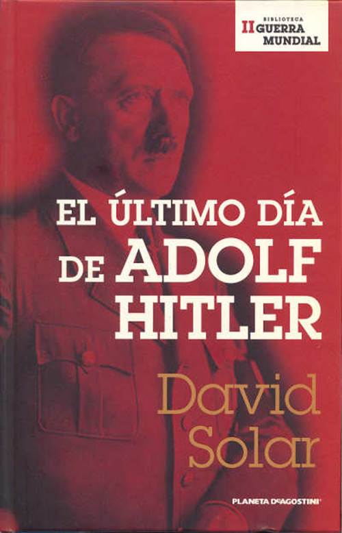 El ?ltimo D?a De Adolf Hitler