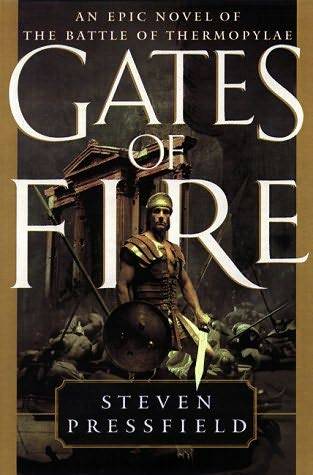 Gates of Fire: An Epic Novel of the Battle of Thermopylae