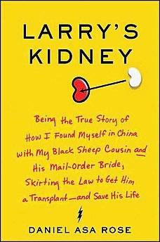 Larrys Kidney, Being the True Story of How I Found Myself in China