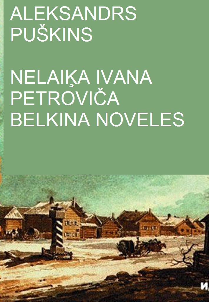 NELAI?A IVANA PETROVI?A BELKINA NOVELES