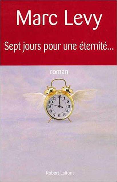 Sept jours pour une ?ternit?…